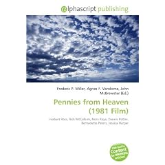 Pennies from Heaven (1981 Film): Herbert Ross, Rick McCallum, Nora Kaye, Dennis Potter, Bernadette Peters, Jessica Harper