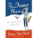 More More France Please: The Little Lusts and Secrets of Life in France [NEW UPDATED EDITION 100 NEW PAGES]