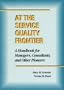 At the Service Quality Frontier: A Handbook for Managers, Consultants, and Other Pioneers