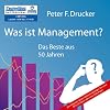 Was ist Management?: Das Beste aus 50 Jahren (2 MP3 CDs)