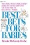 Best Bets for Babies: Time-Saving, Trouble-Saving, & Money-Saving Tips for Your Baby's First Two Years from the Real Experts-Parents!