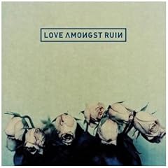 Love Amongst Ruin