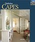 Capes: Design Ideas for Renovating, Remodeling and Building New