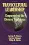 Transcultural Leadership: Empowering the Diverse Workforce (Managing cultural differences)
