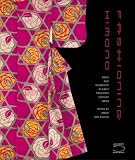 Fashioning Kimono: Dress and Modernity in Early Twentieth-Century Japan