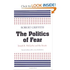 The Politics of Fear: Joseph R. McCarthy and the Senate