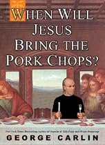 When Will Jesus Bring the Pork Chops?
