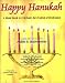 Happy Hanukah: A Music Book to Celebrate the Festival of Dedication
