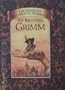 The Complete Illustrated Stories of the Brothers Grimm