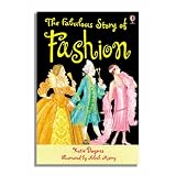The Fabulous Story of Fashion: Gift Edition (Usborne Young Reading)by Katie Daynes