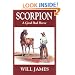 Scorpion: A Good Bad Horse (James, Will, Tumbleweed Series.)