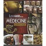 LexiGuide de la m�decine traditionnelle chinoisepar Vincent Lepalestel