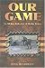 Our Game: An All-Star Collection of Hockey Fiction