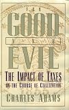 For Good and Evil: The Impact of Taxes on the Course of Civilization