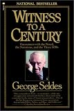 Witness to a Century : Encounters With the Noted, the Notorious and the Three Sob's