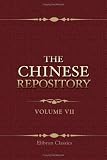 The Chinese Repository: Volume 7. From May, 1838, to April, 1839