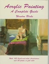 Acrylic Painting: A Complete Guide