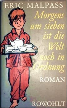 Morgens Um Sieben Ist Die Welt Noch In Ordnung Morgens Um Sieben Ist Die Welt Noch In Ordnung