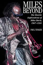 Miles Beyond: The Electric Explorations of Miles Davis, 1967-1991