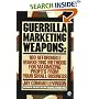 Guerrilla Marketing Weapons: 100 Affordable Marketing Methods