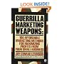 Guerrilla Marketing Weapons: 100 Affordable Marketing Methods (Plume)