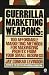 Related Guerrilla Marketing Weapons: 100 Affordable Marketing Methods (Plume) Image