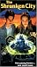 VHS : Shrunken City
