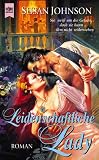 Leidenschaftliche Lady. - Susan Johnson
