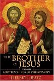 The Brother of Jesus and the Lost Teachings of Christianity