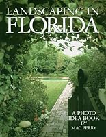 Landscaping in Florida a Photo Idea Book
