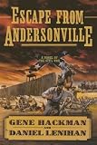 Escape from Andersonville: A Novel of the Civil War