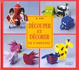 D�couper et d�corer en s'amusant