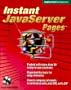 Instant JavaServer Pages (Book/CD-ROM Package)