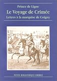 Le Voyage de Crimée : Lettres à la marquise de Coigny