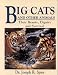Big Cats & Other Animals: Their Beauty, Dignity & Survival