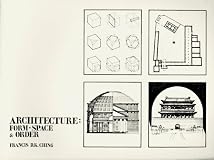 Architecture: Form, Space, and Order