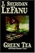 Green Tea and Other Strange Tales