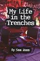 My Life in the Trenches: Welcome to My World