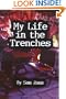 My Life in the Trenches: Welcome to My World