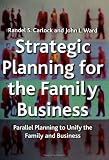 Strategic Planning for the Family Business: Parallel Planning to Unite the Family and Business 51A87V7JJQL. SL160 Strategic Planning for the Family Business: Parallel Planning to Unite the Family and Business