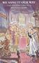 We Sang it Our Way: Confessions from a Choir Vestry