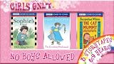 Girls Only, No Boys Allowed: WITH Sophie's Snail AND The Cat Mummy AND Revolting Bridesmaid (Story Pack CD)