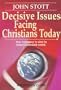 Decisive Issues Facing Christians Today