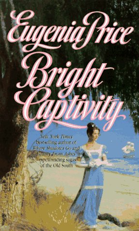 Bright Captivity  (Book One of the Georgia Trilogy)
