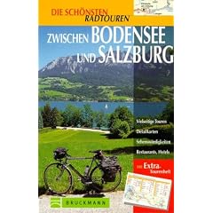 Die sch�nsten Radtouren, Zwischen Bodensee bis Salzburg