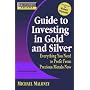 Rich Dad's Advisors: Guide to Investing In Gold and Silver: Everything You Need to Know to Profit from Precious Metals Now