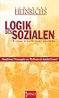 Logik des Sozialen. Woraus Gesellschaft entsteht
