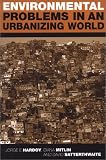 Environmental Problems in an Urbanizing World: Finding Solutions in Cities in Africa, Asia and Latin America