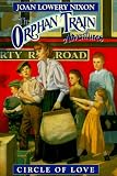 Circle of Love (Orphan Train Adventures) Joan Lowery Nixon