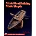 Model Boat Building Made Simple